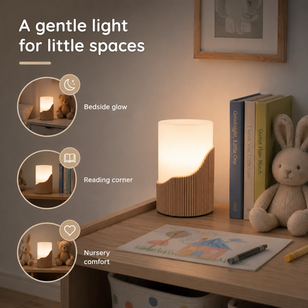 A warm white LED night light with a slatted wood base sits on a wooden desk in a nursery setting, next to books, a stuffed bunny, and a child's drawing. The image includes marketing text reading 'A gentle light for little spaces' and three circular inset scenes showing the lamp glowing in use at bedside, in a reading corner, and for nursery comfort.