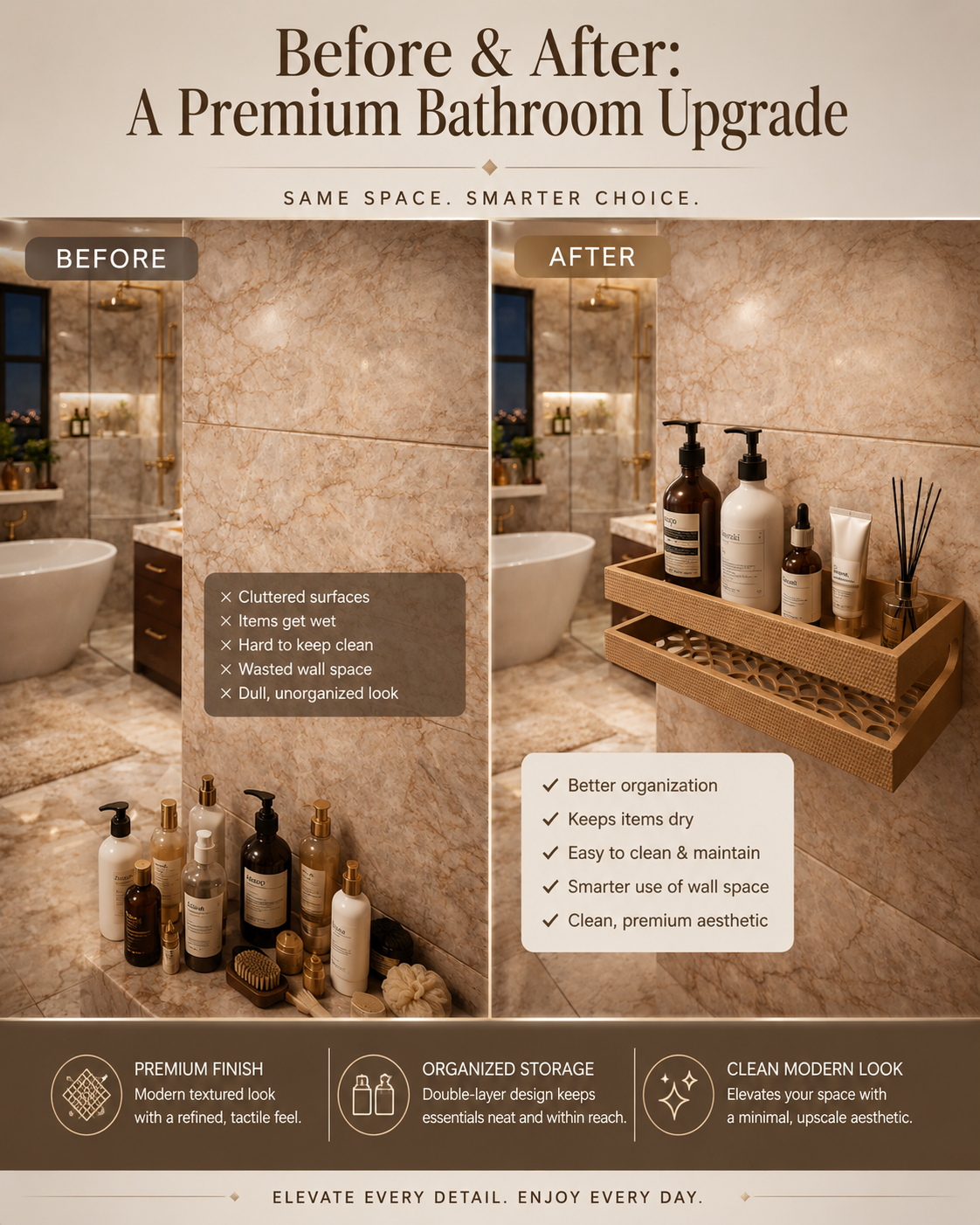 A before-and-after promotional graphic for a premium bathroom upgrade, showing a beige tiled bathroom with a bathtub and toiletries on the left, and a cleaner, organized bathroom with a wooden wall-mounted storage tray and modern bottles on the right. Text highlights features like clustered surfaces, better organization, and a clean modern look.