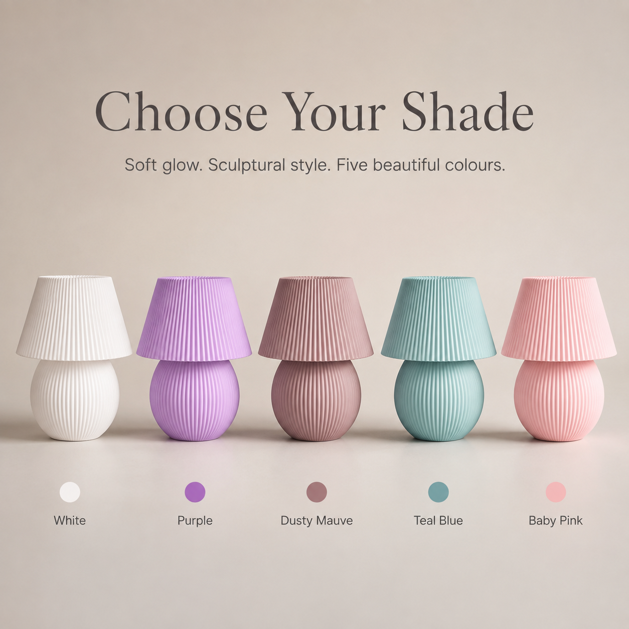 Five small pleated table lamps in different soft colors are shown under the text 'Choose Your Shade' with color labels below: White, Purple, Dusty Mauve, Teal Blue, and Baby Pink.