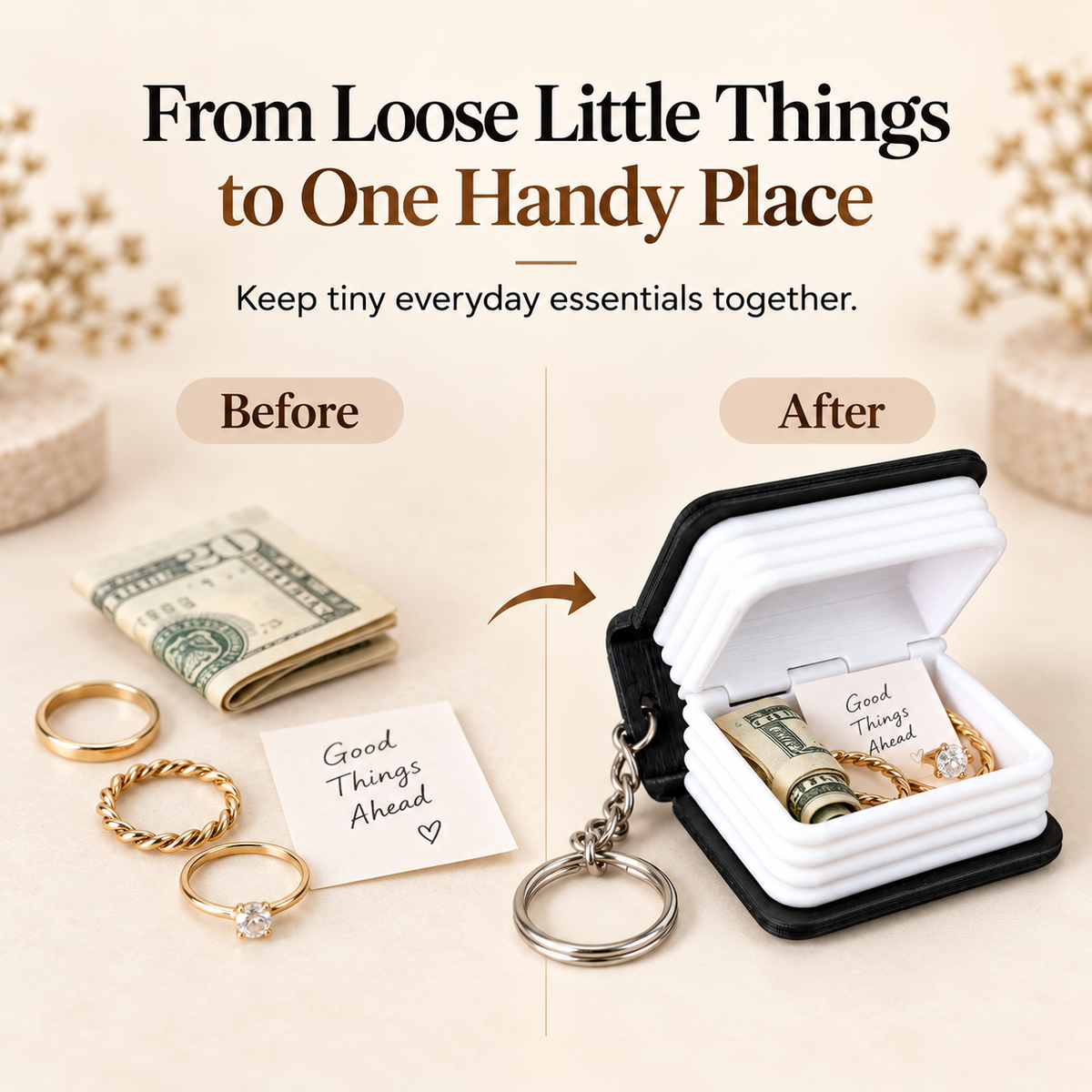 A promotional before-and-after graphic showing a small black-and-white ring/storage keychain case. The left side, labeled Before, shows scattered everyday essentials: a rolled dollar bill, three rings, and a note that says 'Good Things Ahead.