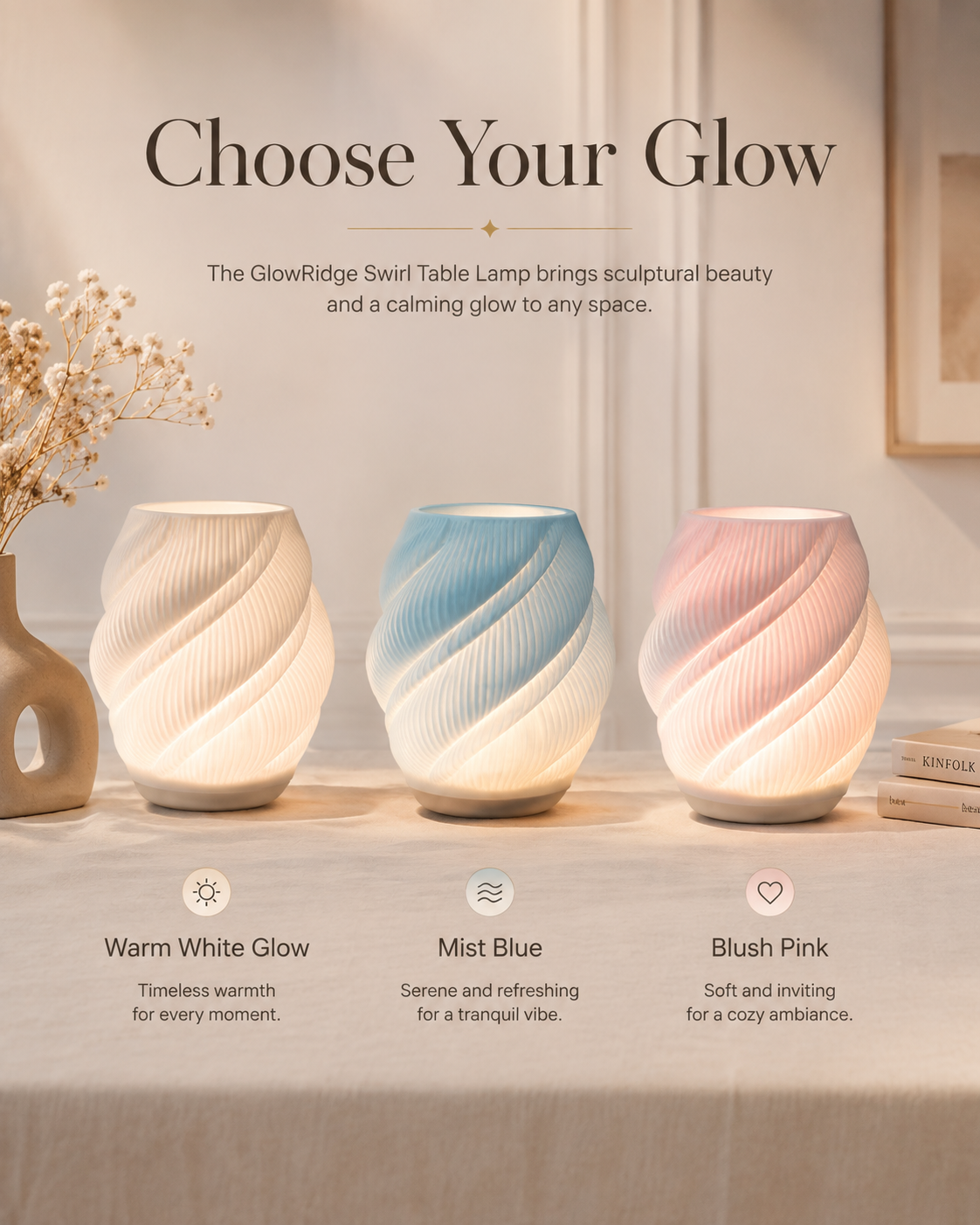 Three spiral swivel table lamps in warm white, misty blue, and blush pink are displayed on a draped tablecloth with decorative dried flowers and books. Above, text reads 'Choose Your Glow' with descriptions of each lamp's glow style.