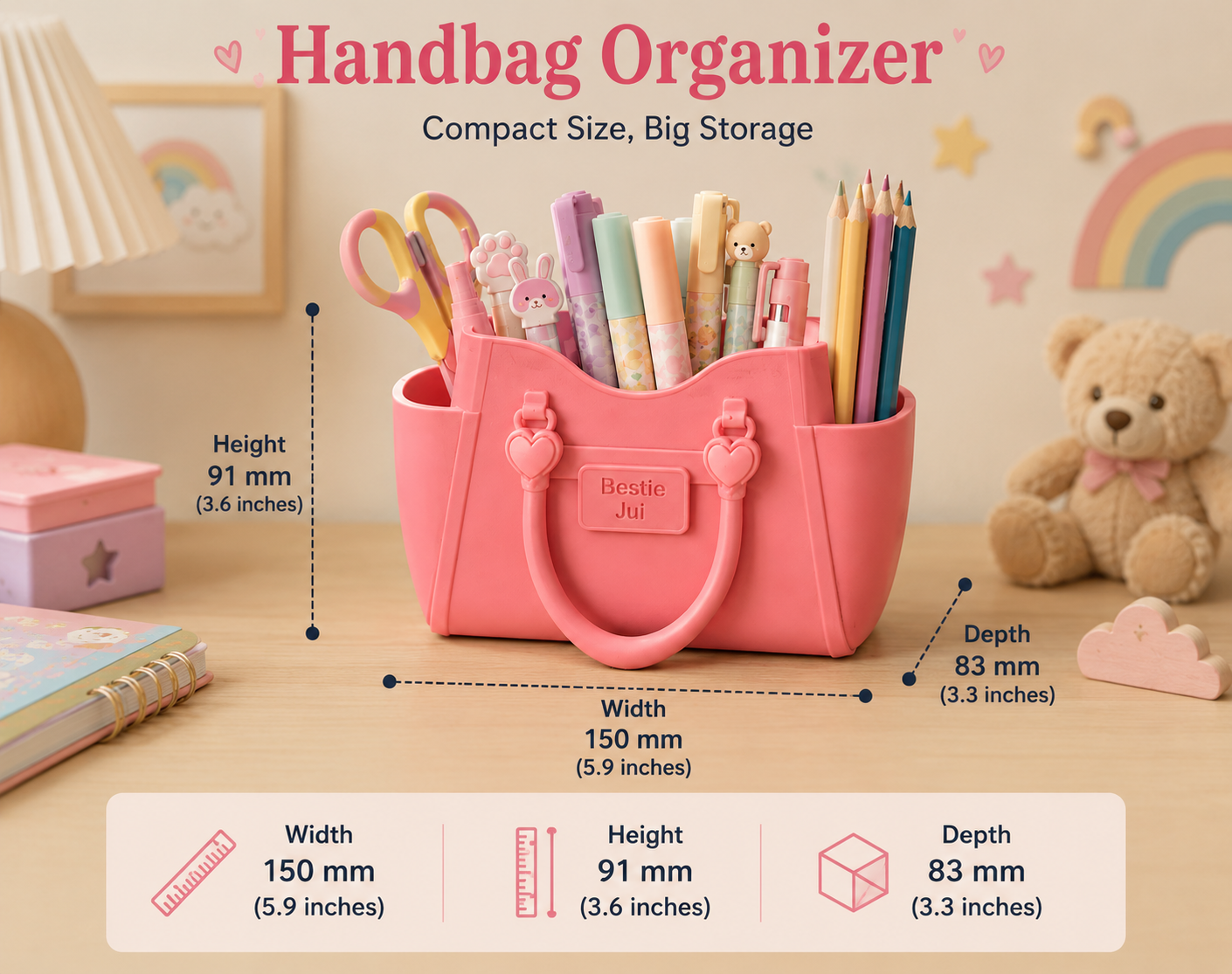 Pink handbag-shaped organizer filled with pens, pencils, and scissors on a desk, with overlaid dimensions showing width 150 mm, height 91 mm, and depth 83 mm. The scene includes a teddy bear, rainbow wall decor, and a cute pastel setup, with the text 'Handbag Organizer' and size callouts.